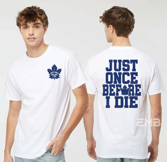 Toronto Maple Leafs Shirt - Just Once image 0
